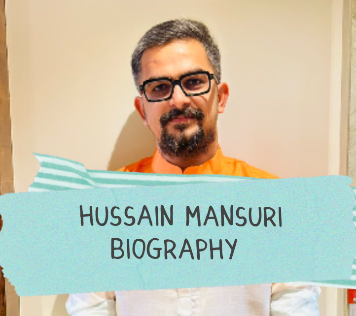 Hussain Mansuri Biography